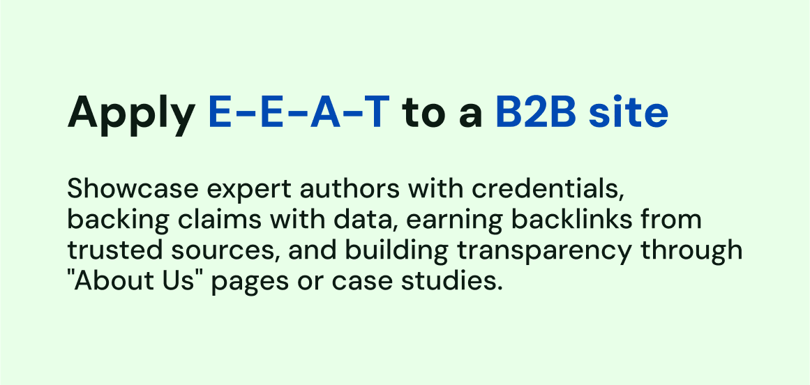 Showcase expert authors with credentials, backing claims with data, earning backlinks from trusted sources, and building transparency through